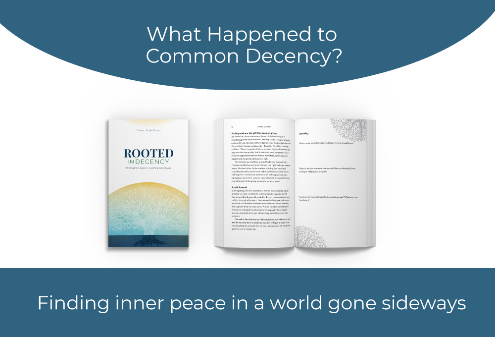 Rooted in Decency Book- Rebuilding common decency and values.