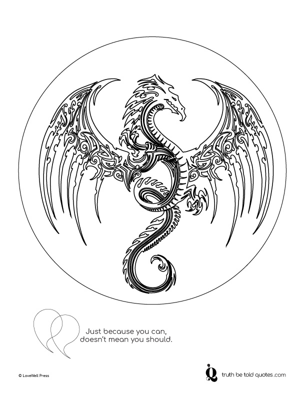 Free coloring page with quote about making good decisions with image of a dragon
