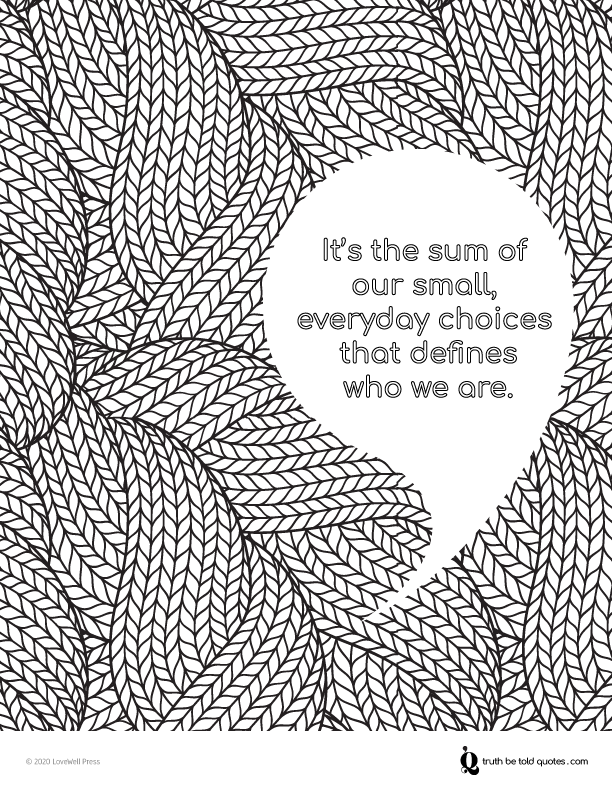 Free printable coloring page with quote about choosing good character with image of braided ropes
